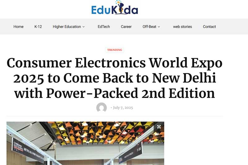 Consumer Electronics World Expo 2025 to Come Back to New Delhi with Power-Packed 2nd Edition